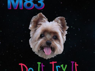 M83 Announces New Album 'JUNK' & Listen To First Single 'Do It, Try It' 2