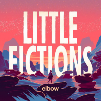 Album Review: Elbow - Little Fictions 