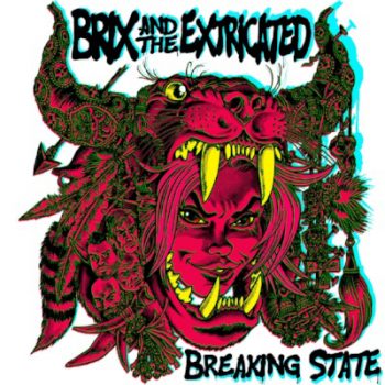 BRIX & THE EXTRICATED will release their new album ‘Breaking State’ on 26th October 