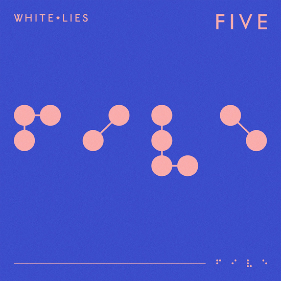 WHITE LIES share "Believe It", from upcoming new album, Five 86 WHITE LIES share "Believe It", from upcoming new album, Five
