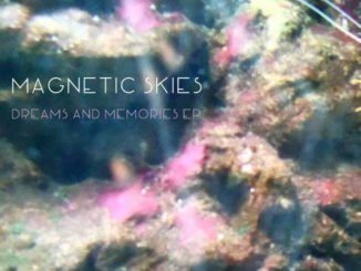 TRACK PREMIERE: Magnetic Skies - 'Believe In You' - Listen Now