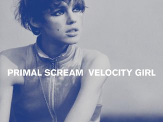 PRIMAL SCREAM reissue early classic ‘Velocity Girl’ on 7" Vinyl