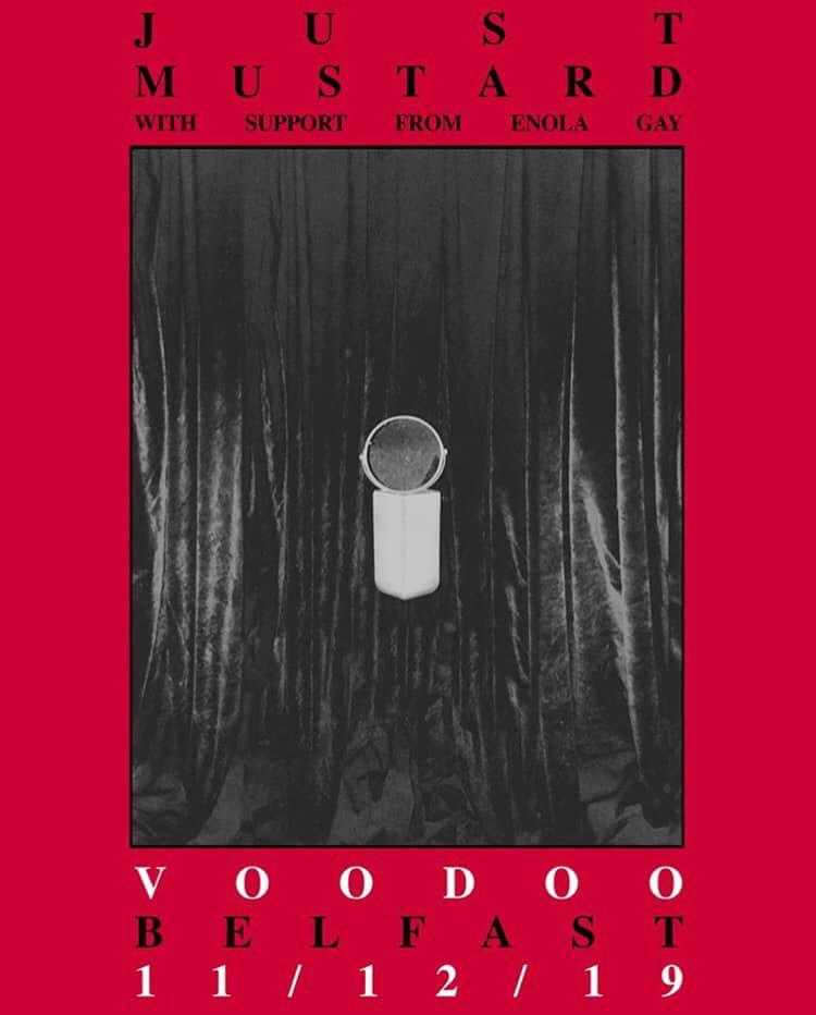 Dundalk five-piece JUST MUSTARD play a headline Belfast show at Voodoo on 11th December 86 JUST MUSTARD