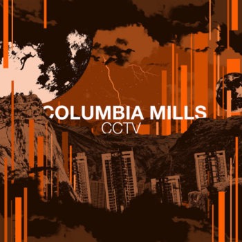 ALBUM REVIEW: Columbia Mills - CCTV 
