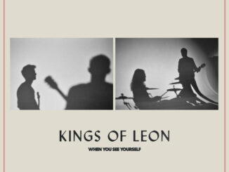 ALBUM REVIEW: Kings Of Leon - When You See Yourself