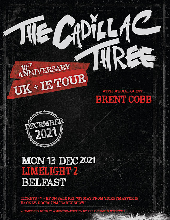 THE CADILLAC THREE announce a headline Belfast show at Limelight 2 on Monday 13th December 2021 86 Cadillac Three