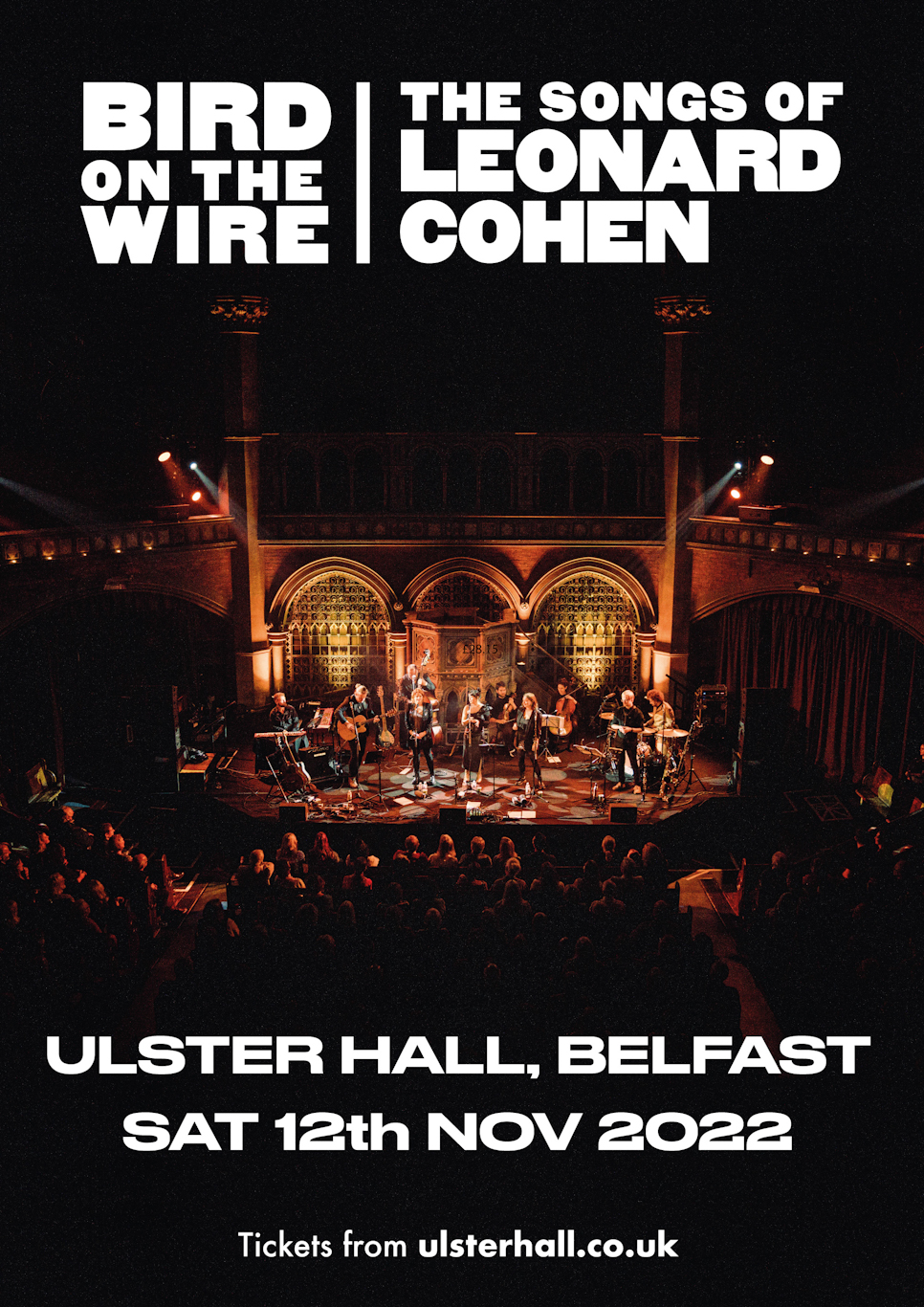 BIRD ON THE WIRE - The Songs of Leonard Cohen play live at the Ulster Hall, Belfast on 12th November 86 BIRD ON THE WIRE: THE SONGS OF LEONARD COHEN